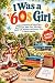 I Was a 60s Girl: Childhood...
