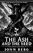 The Ash and the Seed by Jonn Berg