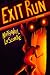Exit Run