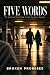 Five Words: The Sentence Th...