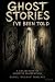 Ghost Stories I've Been Tol...