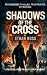 Shadows of the Cross by Ethan Ross