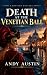 Death at the Venetian Ball by Andy Austin