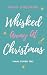 Whisked Away At Christmas: A feel-good second-chance holiday romance set in Vienna