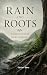 RAIN AND ROOTS  by Som (Editor)