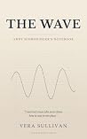 The Wave by Vera Sullivan The Wave by Vera Sullivan
