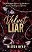 VELVET LIAR: A Dark Mafia R...