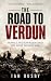 THE ROAD TO VERDUN: France,...