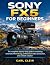 SONY FX5 FIR BEGINNERS : Th...