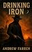 Drinking Iron (The Tale of Lucian Crowe Book 1)