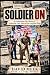 SOLDIER ON: An Afghanistan ...