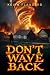 Don't Wave Back