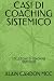 CASI DI COACHING SISTEMICO:...