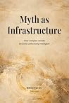 Myth as Infrastru...