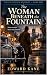 The Woman Beneath The Fount...