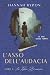 L'Asso dell'Audacia, La Top...