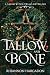 Tallow and Bone
