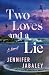 Two Loves and a Lie: A Novel