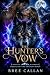 The Hunter's Vow by Bree Callan