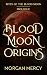 Blood Moon Origins