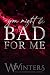 You Might Be Bad For Me by W Winters