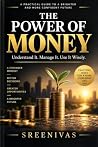 The Power of Money: Understand It. Manage It. Use It Wisely.