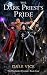 The Dark Priest's Pride by Dale Vice