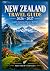 NEW ZEALAND TRAVEL GUIDE 20...