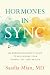 Hormones in Sync: An Endocrinologist’s Guide to Reclaiming Your Energy, Joy, and Health
