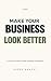 Make Your Business Look Bet...