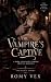 The Vampire's Captive : A D...