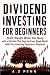 Dividend Investing for Begi...
