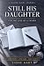 Still His Daughter: For the...