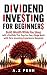 Dividend Investing for Begi...