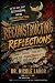 Reconstructing Reflections:...