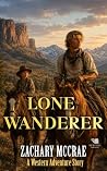 Lone Wanderer: Α ...