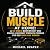 Build Muscle at Home: A 10-...