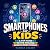Smartphones for Kids: A Fun...