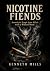 Nicotine Fiends: America’s ...