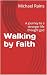 Walking by faith: A journey...