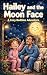 Hailey and the moon faces by Judie Oppenheimer