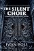 The Silent Choir