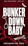 Bunker Down, Baby