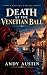 Death at the Venetian Ball- A Hercule Bouvard Mystery by Andy Austin