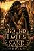 Bound by Lotus and Sand by HDEZ