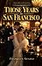 Those Years in San Francisco by Franklin Suarez