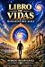 LIBRO DE VIDAS - Memorias d...