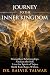 Journey to the Inner Kingdo...