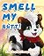 Smell My Butt! by Raymond Chow