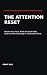 The Attention Reset: Reclai...
